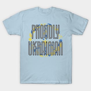 Proudly Ukrainian -peace T-Shirt